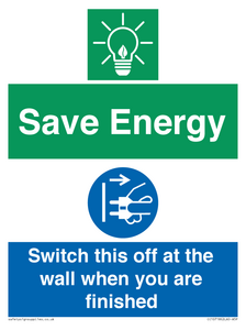 Save Energy - Switch this off at the wall when you are finished